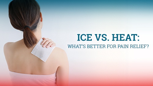 Ice vs Heat: What's Better for Pain Relief?